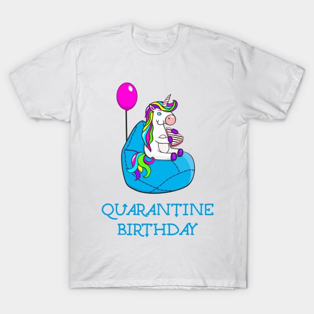 Happy quarantine birthday unicorn with cake and balloon T-Shirt by Agras